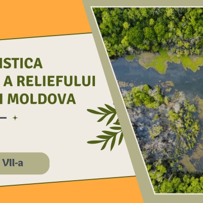 Clasa a VIII-a: Caracteristica generală a reliefului Republicii Moldova