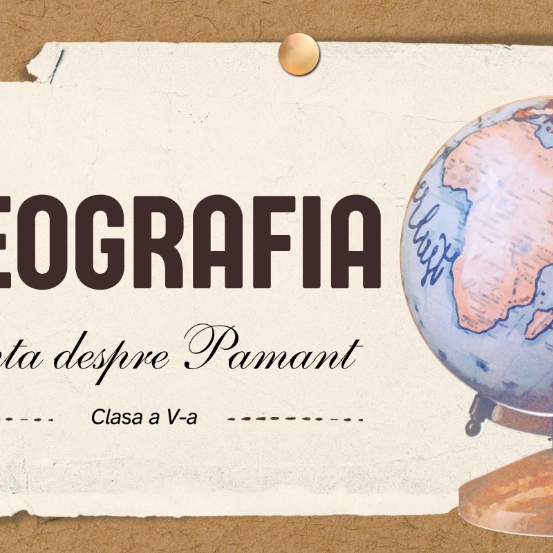 Cl. a V-a, Unit.1, Geografia- stiinta despre Pamant [fișier .PPTX]