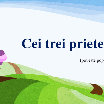LL română cl.4.Delimitarea textului în fragmente. Text-suport ,,Cei trei prieteni [fișier .PPTX]