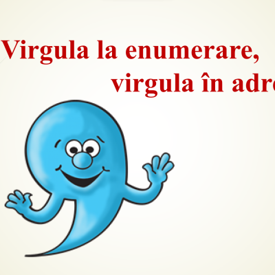 LL română, clasa a II-a Virgula la enumerare, virgula în adresare [fișier .PPTX]