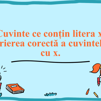 LL rom. cl. a II-a ,,Cuvinte ce conțin litera x. Scrierea corecta a cuvintelor cu x'' [fișier .PPTX]